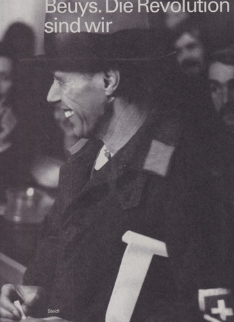 Joseph Beuys. Die Revolution das sind wir