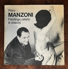 Piero Manzoni. Paintings, reliefs & objects