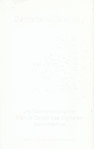 Ralf T. Kreutzer & Karl-Heinz Land. Dematerialisierung. Die Neuverteilung der Welt im Digitalen Darwinismus