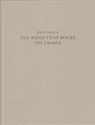 JOHN ISAACS. THE HAND THAT ROCKS THE CRADLE