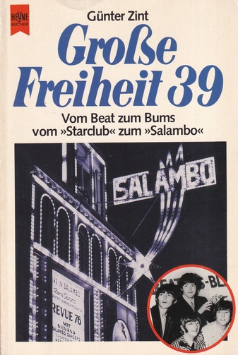 Günter Zint: Große Freiheit 39. Vom Beat zum Bums/ Vom Starclub zum Salambo