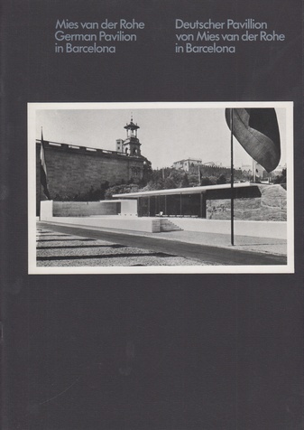 Mies van der Rohe - German Pavilion in Barcelona / Deutscher Pavilion von Mies van der Rohe in Barcelona