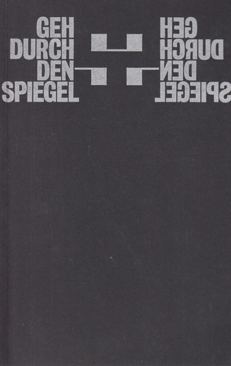 Geh durch den Spiegel. Mappen/ Bücher/ Kataloge