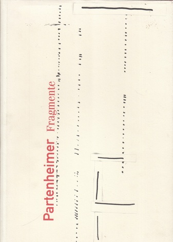 Partenheimer. Fragmente. Arbeiten auf Papier 1981 bis 1998