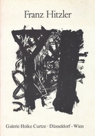 Franz Hitzler. Galerie Heike Curtze, Düsseldorf - Wien. SIGNIERT
