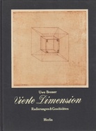 Vierte Dimension. Radierungen & Geschichten