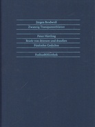 Jürgen Brodwolf. Zwanzig Transparentblätter/ Peter Härtling. Briefe von drinnen und draußen. Fünfzehn Gedichte