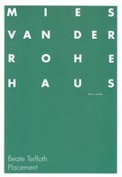 Placement. 18.3. - 27.5. 2012, Mies van der Rohe Haus