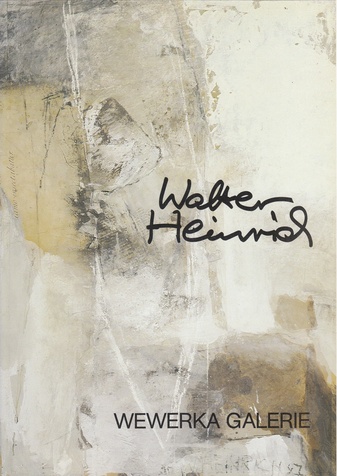 Walter Heinrich. WEWERKA GALERIE [1987]