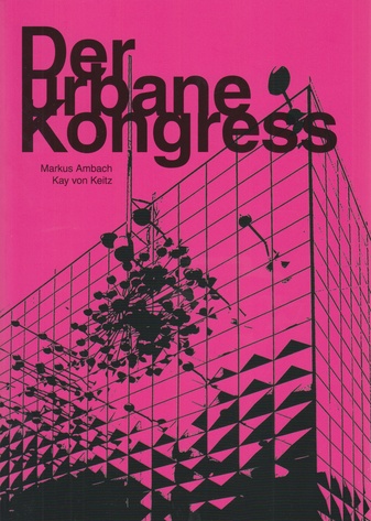 Der urbane Kongress. Kunst und Stadt im Kontext