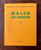 [Werner Büttner, Albert Oehlen,] Martin Kippenberger. Malen ist Wahlen
