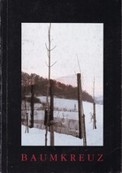 BAUMKREUZ. Herausgegeben von Walter Dahn