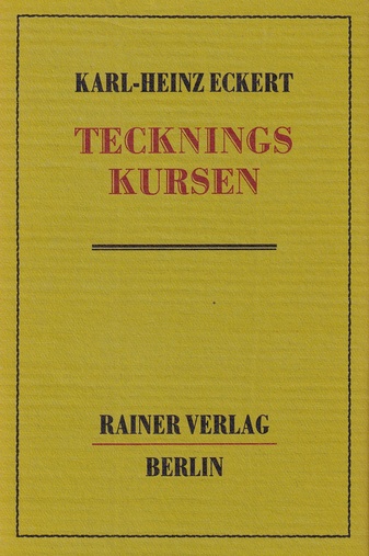 KARL-HEINZ ECKERT. TECKNINGSKURSEN. 190 Kombinationen aus 20 Reinzeichnungen