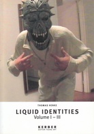 THOMAS HENKE. LIQUID IDENTITIES Volume I-III [1-3]