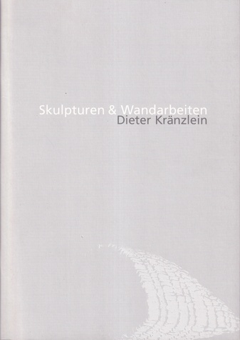 Dieter Kränzlein. Skulpturen & Wandarbeiten