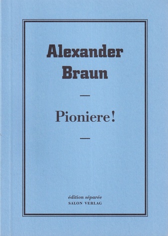 Alexander Braun. Pioniere! edition separee # 40