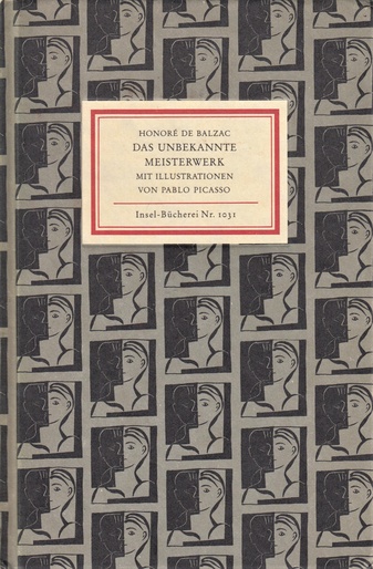 HONORE DE BALZAC. DAS UNBEKANNTE MEISTERWERK. Mit Illustrationen von Pablo Picasso