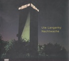 Ute Langanky. Nachtwache