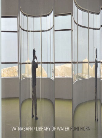 Roni Horn. VATNASAFN/ LIBRARY OF WATER