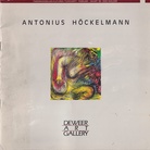 ANTONIUS HÖCKELMANN. 5.3. - 29.3.88, DEWEER ART GALLERY