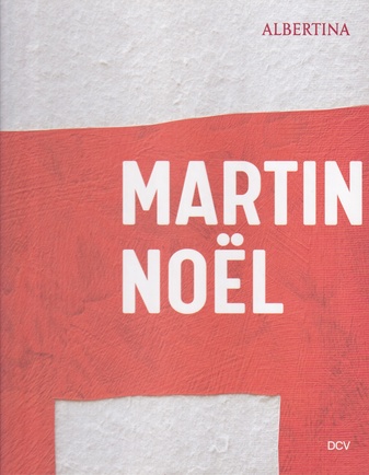 Martin Noel. Die Retrospektive