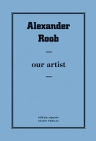 Alexander Roob. our artist. edition separee No. 