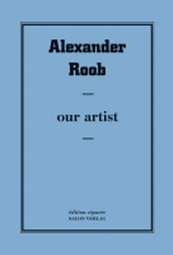 Alexander Roob. our artist. edition separee No.