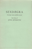 [Dieter Roth]. Jon Jonsson. Sexdaegra. Ástarsögur ásamt samtölum um paer