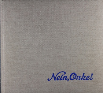 Nein, Onkel. Snapshots from another front. 1938-1945
