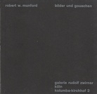 robert w. munford. Bilder und Gouachen. Galerie Rudolf Zwirner Köln
