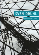 Sven Drühl. Werke 2001-2013