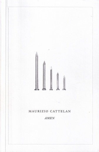 MAURIZIO CATTELAN. AMEN