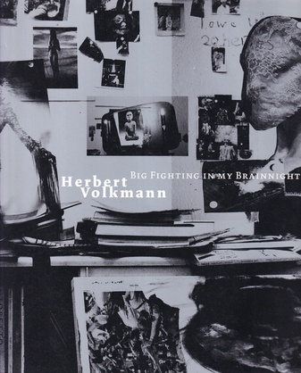 HERBERT VOLKMANN. BIG FIGHTING IN MY BRAINNIGHT