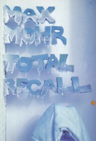 MAX MOHR. TOTAL RECALL