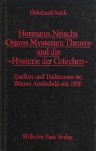 Hermann Nitschs 'Orgien Mysterien Theater' und die 'Hysterie der Griechen'