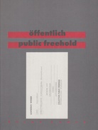 LAWRENCE WEINER/ ULRICH RÜCKRIEM. öffentlich/ public freehold