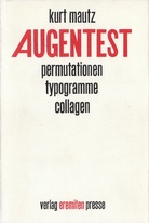 Âugentest. Permutationen, Typogramme, Collagen