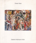 Dieter Roth. Bilder - Objekte - Zeichnungen. 29. Mai - 4. Juli 1981, Galerie Holtmann Köln