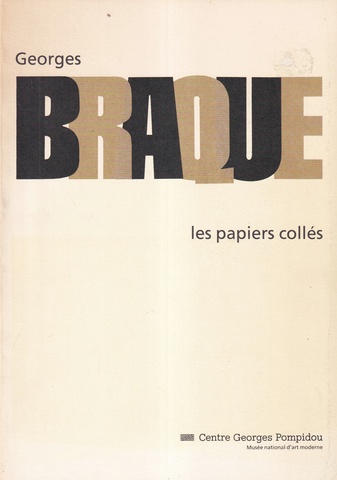Georges BRAQUE. les papiers colles