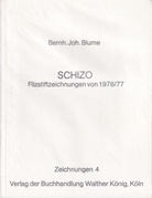 Bernh. Joh. Blume. SCHIZO. Filzstiftzeichnungen von 1976/ 77