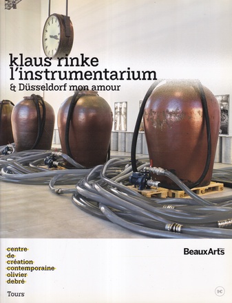 klaus rinke. l' instrumentarium & Düsseldorf mon amour