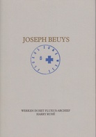 Joseph Beuys. Werken in het Fluxus-Archief/ Harry Ruhe