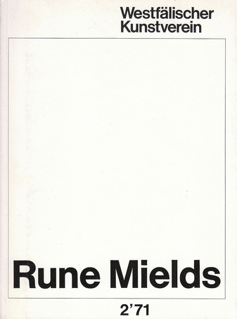 Rune Mields. Westfälischer Kunstverein Katalog 2'71
