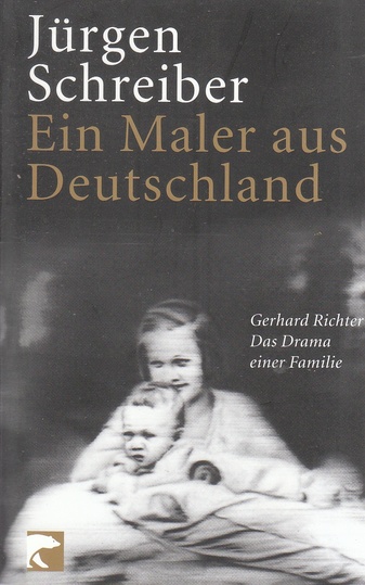 Ein Maler aus Deutschland. Gerhard Richter. Das Drama einer Familie