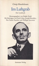 Ossip Mandelstam. Im Luftgrab