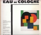 EAU DE COLOGNE 1. ERICH BUCHHOLZ - MALER, BILDHAUER, ARCHITEKT. DOKUMENTATION DER JAHRE 1919 - 1925