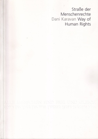 Dani Karavan. Straße der Menschenrechte/ Way of Human Rights