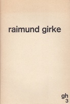 raimund girke. gh3. galerie h hannover, ausstellung vom 18. januar - 18. februar 1966