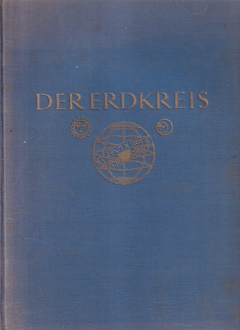 Der Erdkreis. Ein Orbis Terrarum in einem Band. Kandschaft/ Baukunst/ Volksleben