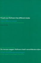 I am a mystery. People say Hofmann hast different styles. I have not. I have different moods. I am not two days the same man.